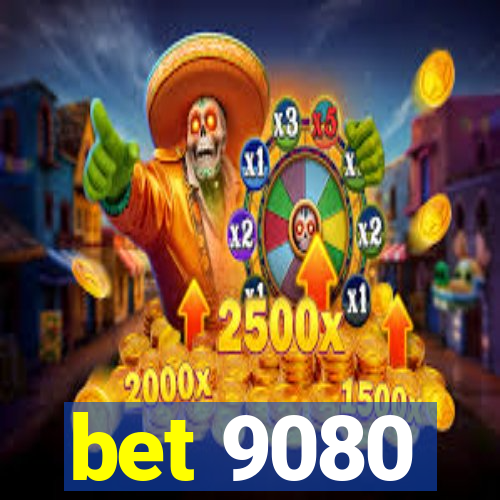 bet 9080